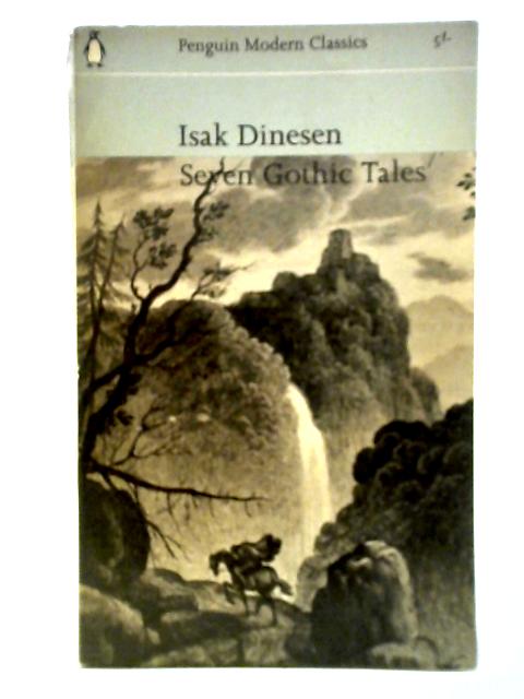 Seven Gothic Tales By Isak Dinesen