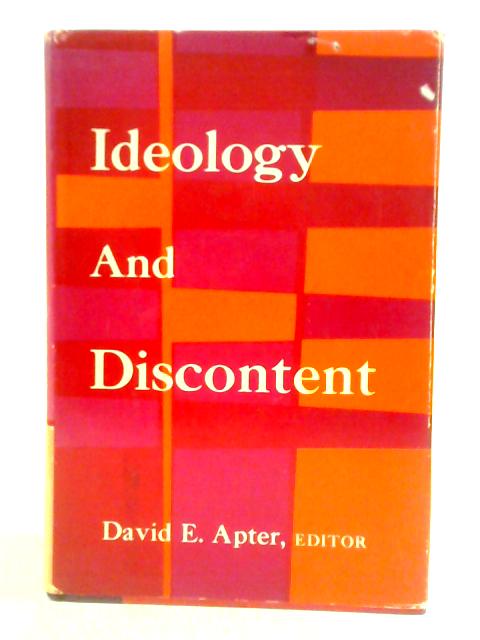 Ideology and Discontent von David E. Apter (Ed)