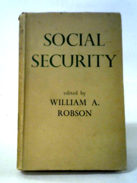 Social Security By William A Robson