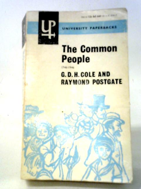 The Common People 1746-1946 By G. D. H. Cole and Raymond Postage