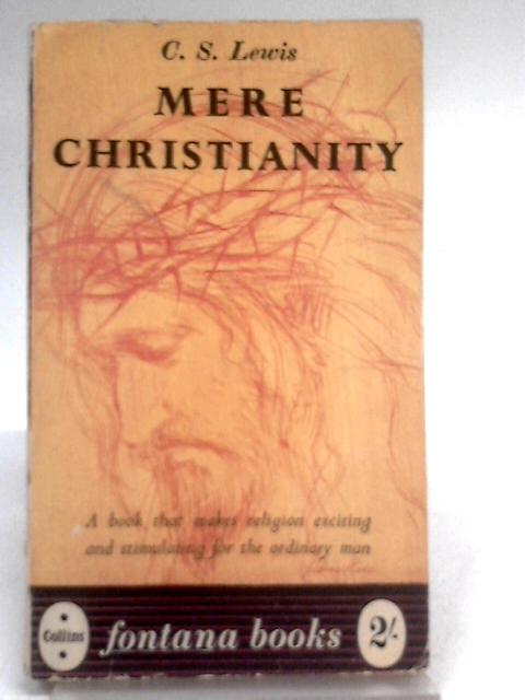 Mere Christianity von C. S. Lewis