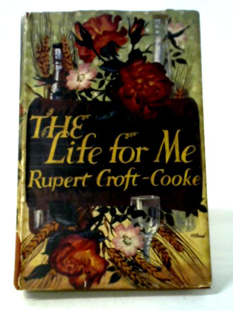 The Life For Me par Rupert Croft-Cooke