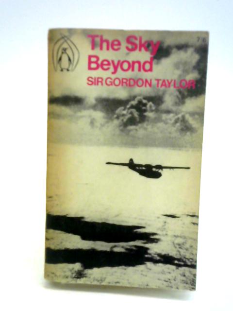 The Sky Beyond By Patrick Gordon Taylor