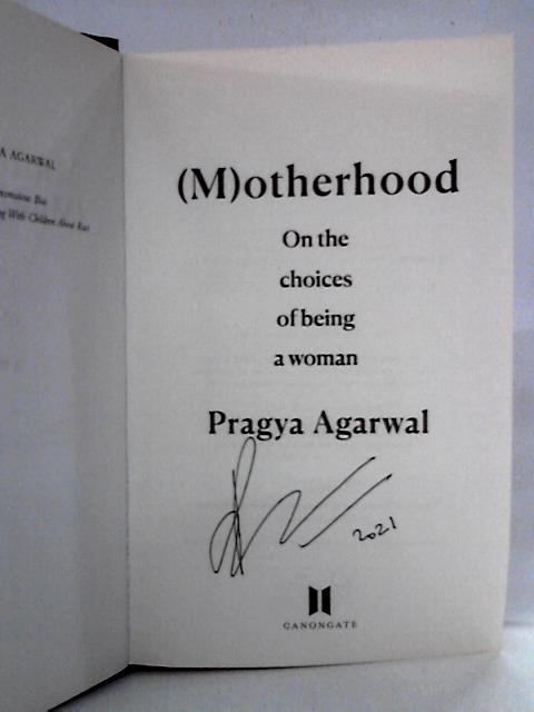 (M)otherhood: On the Choices of Being a Woman par Pragya Agarwal