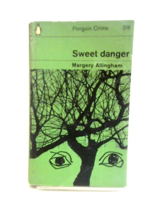 Sweet Danger By Margery Allingham