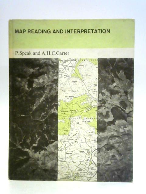 Map Reading And Interpretation von P. Speak A.H.C. Carter