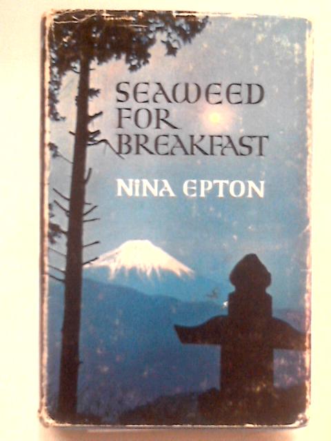 Seaweed for Breakfast von Nina Epton