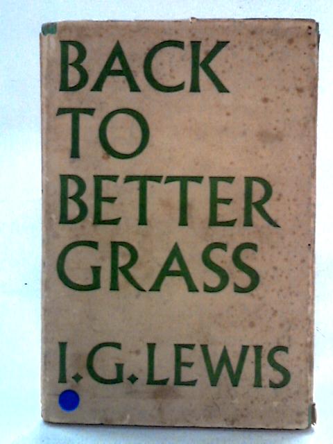 Back to Better Grass By I.G. Lewis