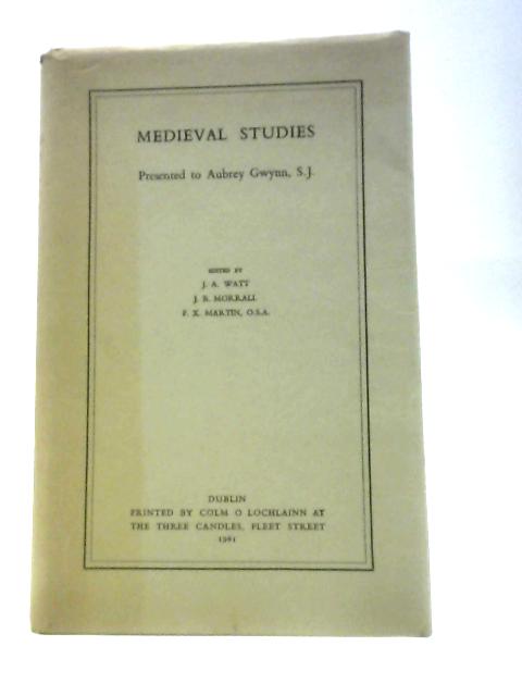 Medieval Studies By J. A.Watt Et Al. (Eds.)