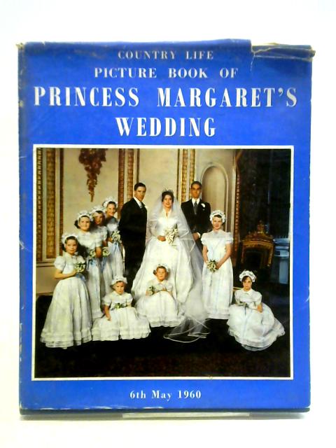 Picture Book of Princess Margaret's Wedding, 6th May 1960 von Country Life
