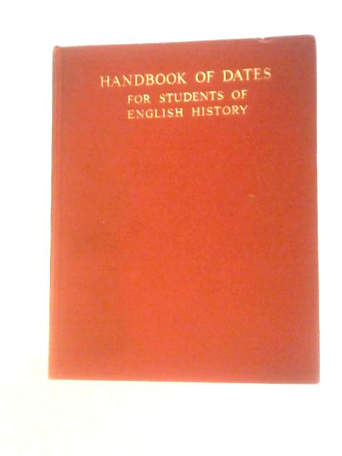 Handbook of Dates For Students of English History By C.R.Cheney (Ed.)