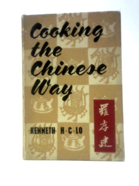 Cooking the Chinese Way von Kenneth Lo (Hsiao Chien)