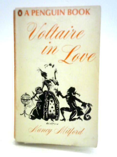 Voltaire In Love By Nancy Mitford