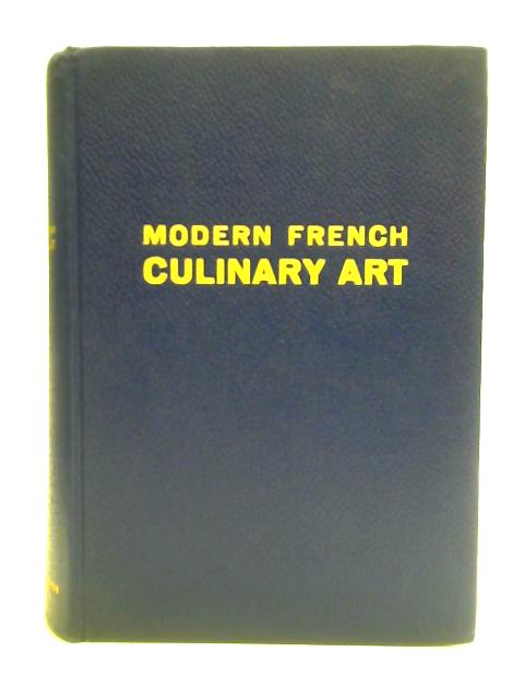 Modern French Culinary Art von Henri Paul Pellaprat