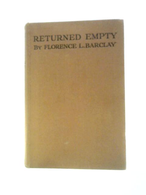 Returned Empty By Florence L. Barclay