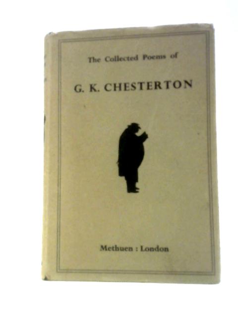 The Collected Poems of G. K. Chesterton von G. K.Chesterton