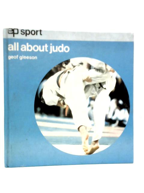 All About Judo By Geof Gleeson