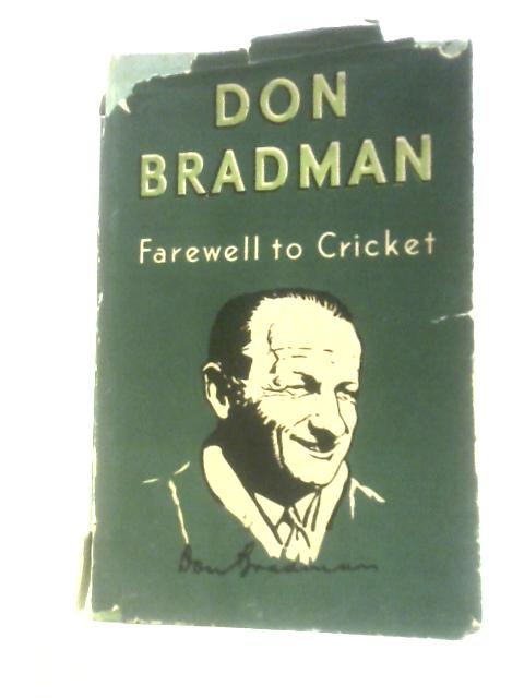 Farewell To Cricket von Don Bradman