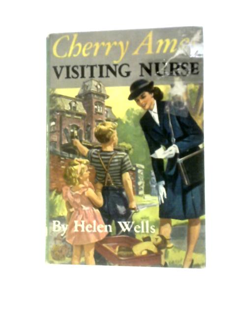 Cherry Ames, Visiting Nurse (The Cherry Ames Nurse Stories) By Helen Wells