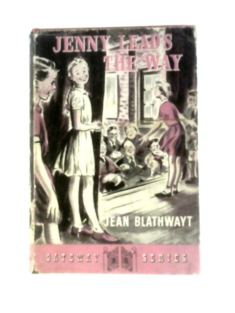 Jenny Leads The Way (Gateway Library) By Jean Blathwayt