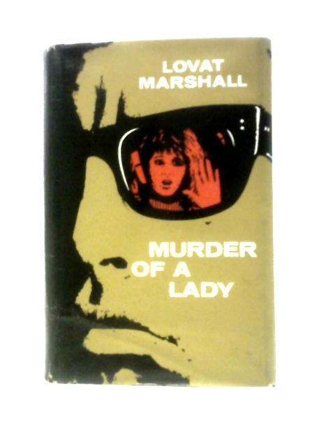 Murder Of A Lady von Lovat Marshall