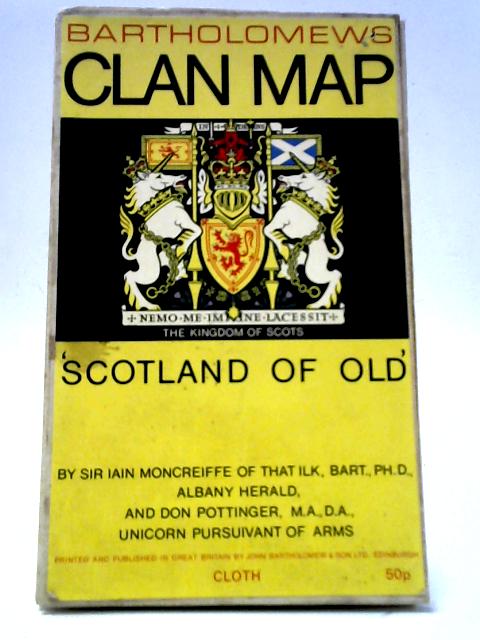 Bartholomews Clan Map - Scotland of Old By Sir Iain Moncreiffe et al