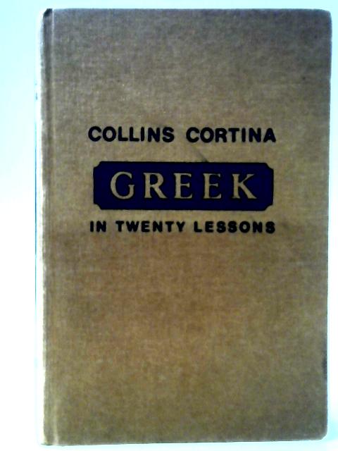 Cortina's Modern Greek In 20 Lessons By George C Pappageotes and Philip D Emmanuel