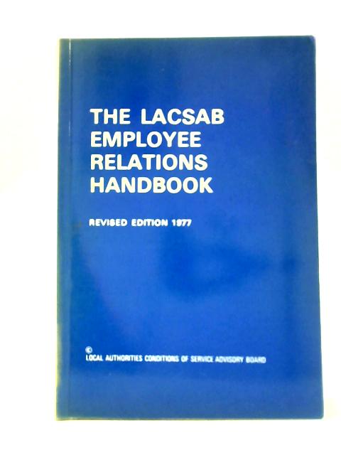 The LACSAB Employee Relations Handbook von Not stated