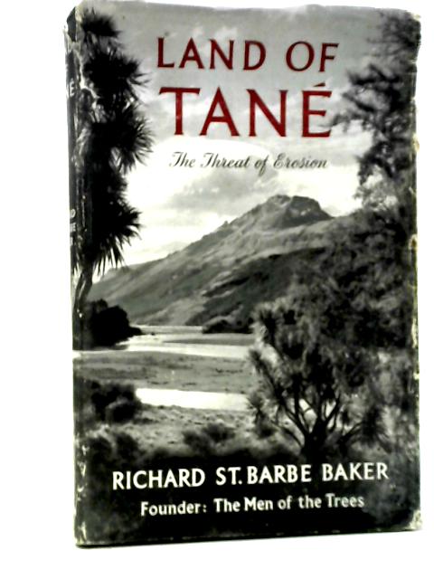 Land of Tane von Richard St. Barbe Baker