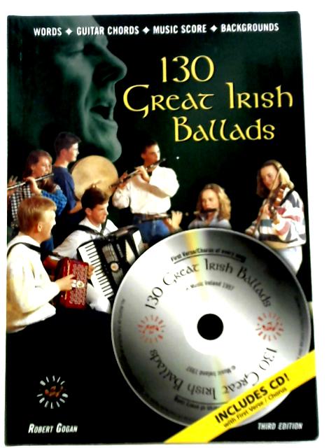 130 Great Irish Ballads von Robert Gogan