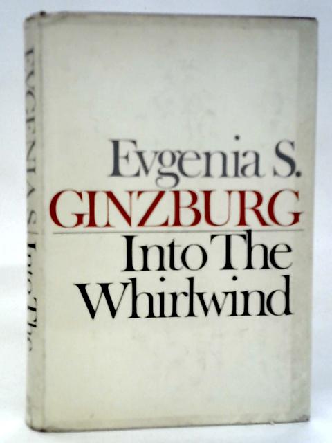 Into the Whirlwind By Evgenia S.Ginzburg