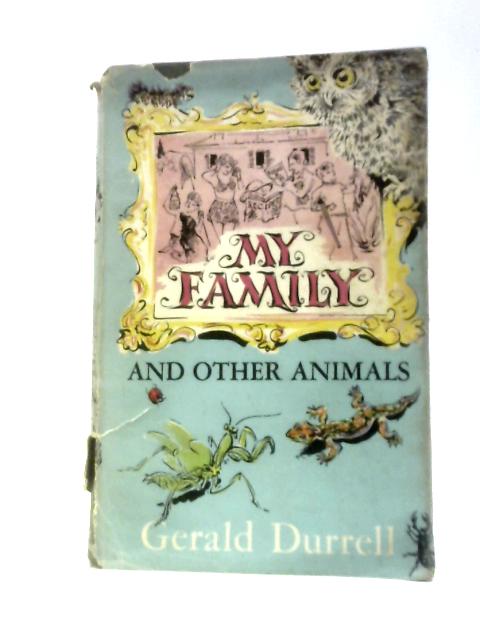 My Family & Other Animals von Gerald Durrell