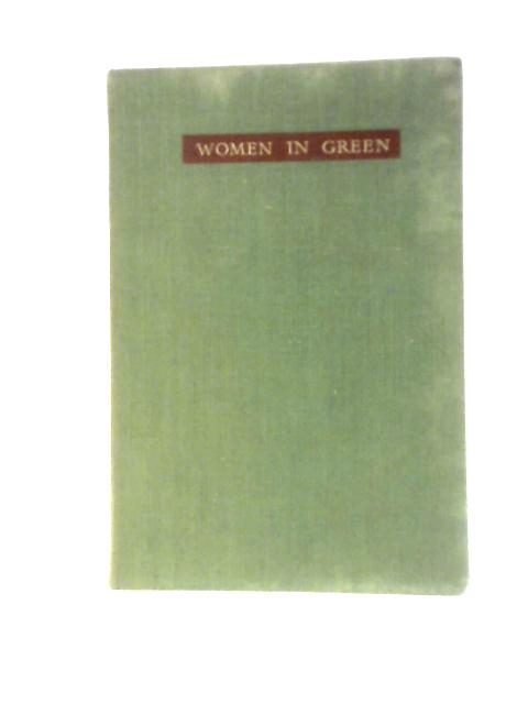Women In Green - The Story Of The W.V.S von Charles Graves