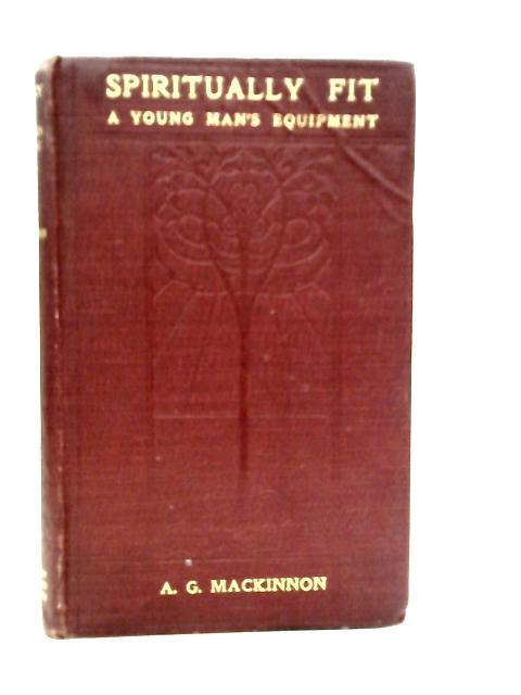 Spiritually Fit von Albert G.Mackinnon