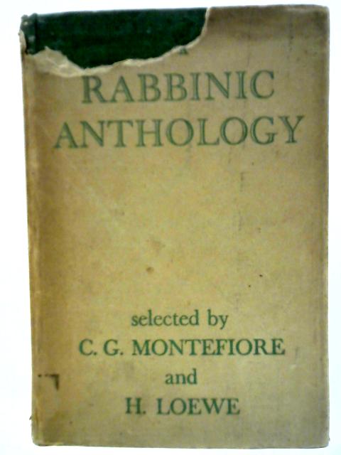 A Rabbinic Anthology By C. G. Montefiore and H. Loewe