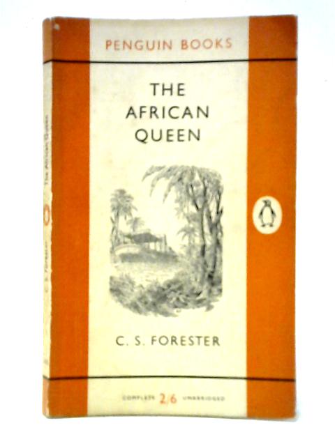 The African Queen By C S Forester