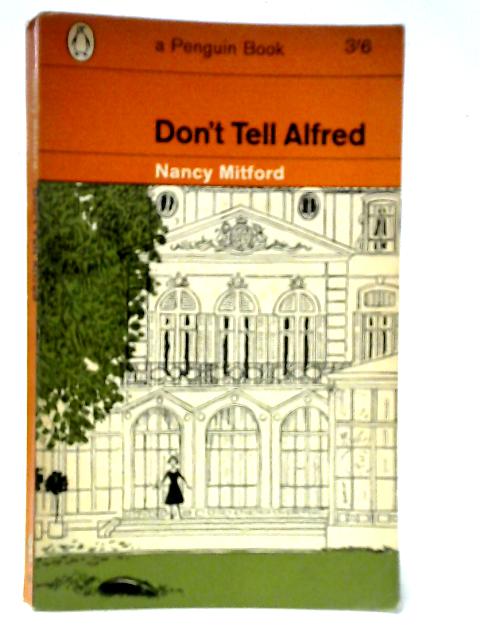 Don't Tell Alfred von Nancy Mitford