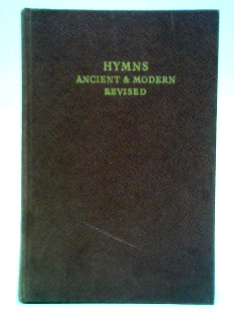 Hymns: Ancient and Modern Revised By Various