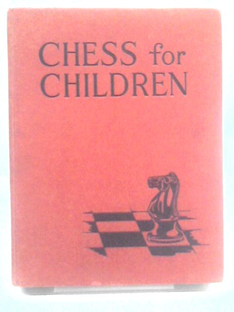 Chess for Children By Raymond Bott