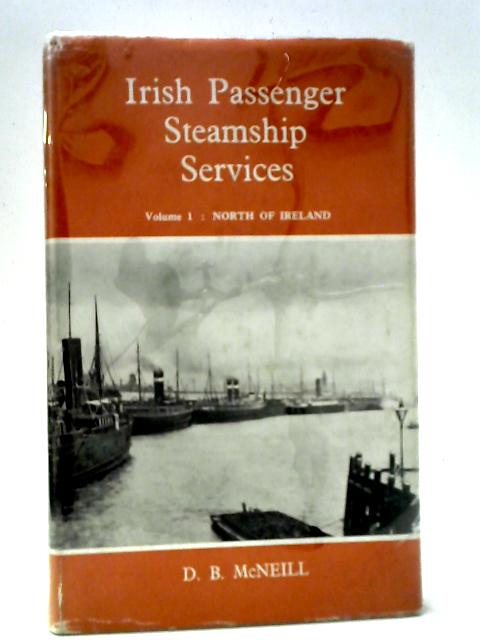 Irish Passenger Steamship Services Volume 1: North of Ireland von D. B. McNeill