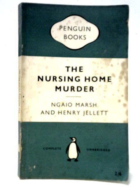 The Nursing Home Murder By Ngaio Marsh & Henry Jellett