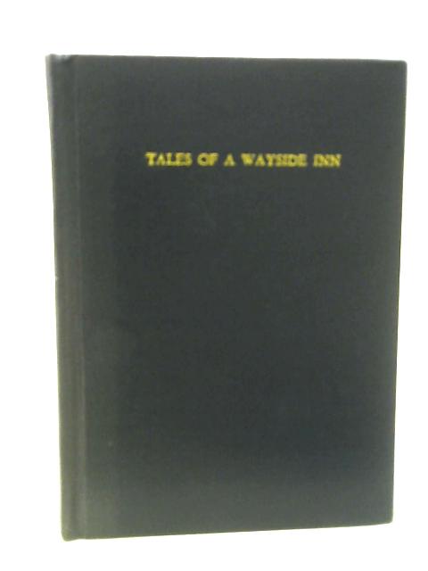 Tales of a Wayside Inn By Henry Wadsworth Longfellow