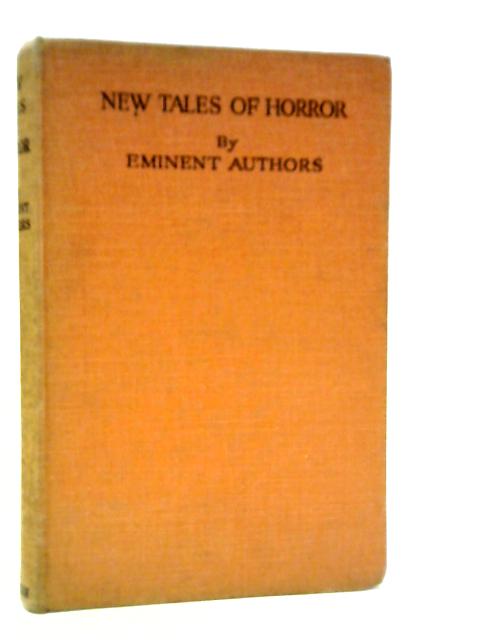 New Tales of Horror by Eminent Authors von Various