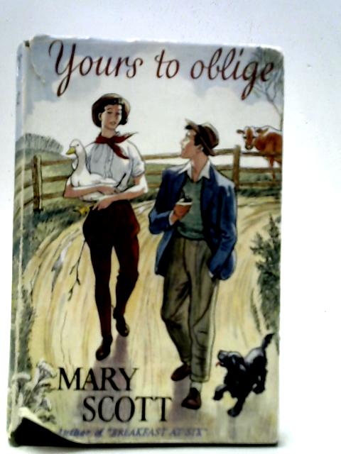 Yours To Oblige By Mary Scott