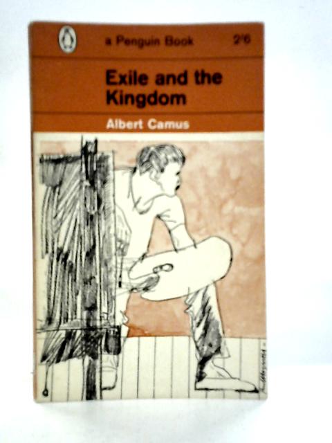 Exile and the Kingdom By Albert Camus