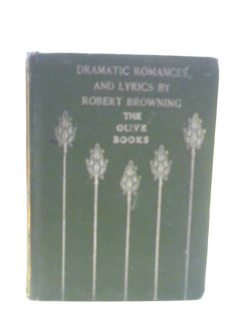 Dramatic Romances and Lyrics von Robert Browning