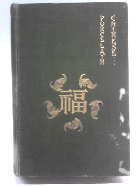 Chinese Porcelain, Vol. I von W. G. Gulland