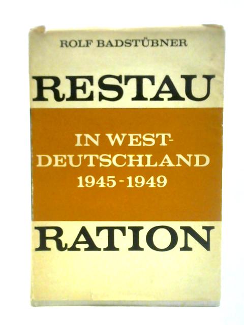 Restauration In Westdeutschland 1945-1949 By Rolf Badstubner