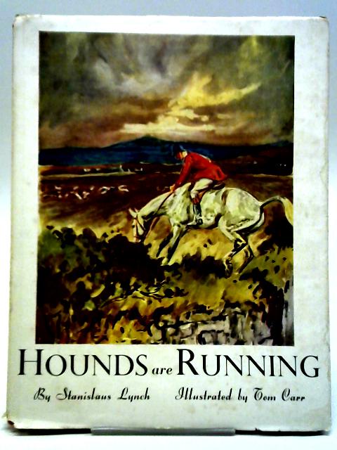 Hounds are Running! von Stanislaus Lynch