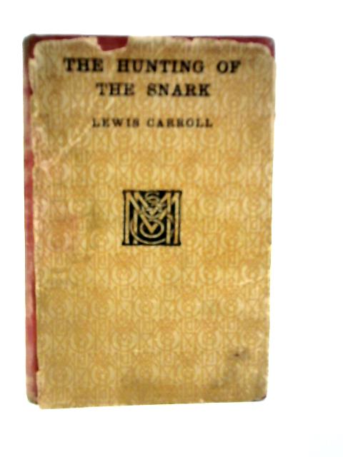 The Hunting of the Snark. An Agony, in Eight Fits von Lewis Carroll